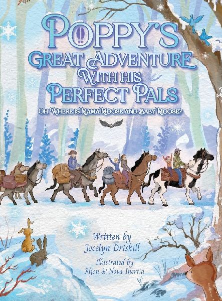 Poppys Great Adventure with His Perfect Pals: Oh Where is Mama Moose and Baby Moose?