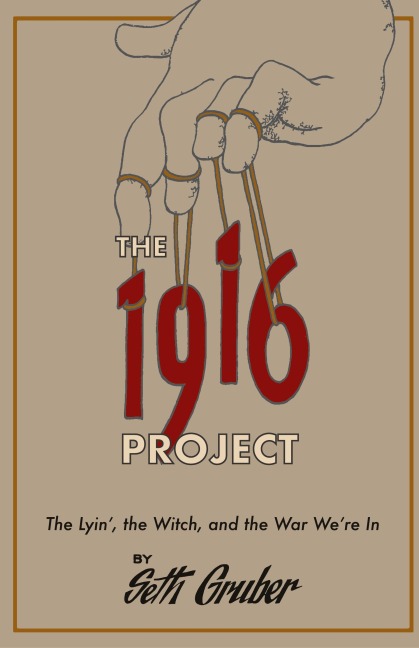 The 1916 Project: The Lyin, The Witch and the War Were In