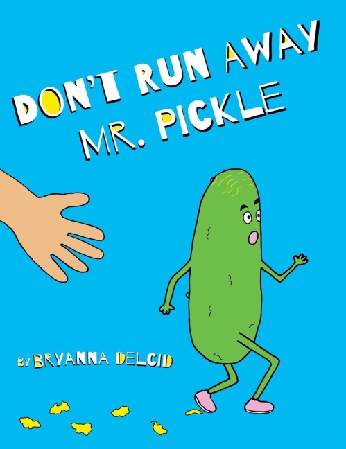 Dont Run Away Mr. Pickle