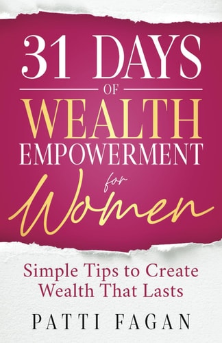 31 Days of Wealth Empowerment for Women Simple Tips to Create Wealth That Lasts
