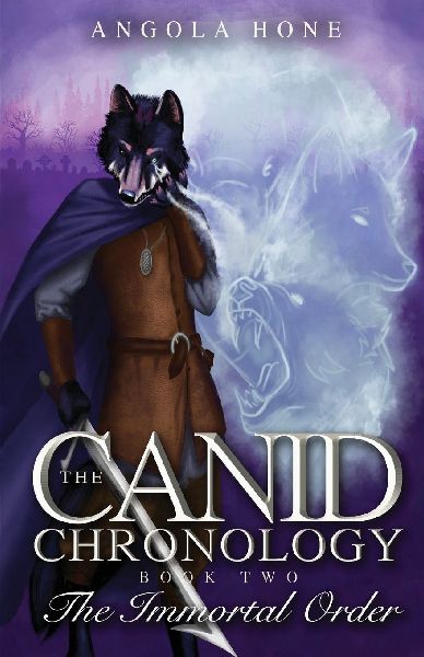 The Canid Chronology Book Two: The Immortal Order