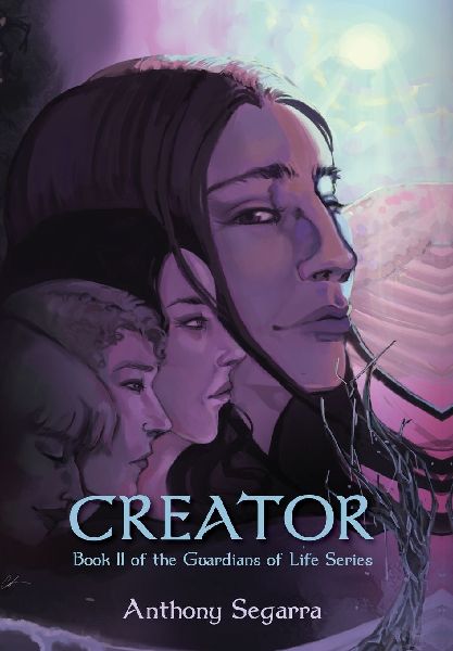Creator: Book II of the Guardians of Life Series