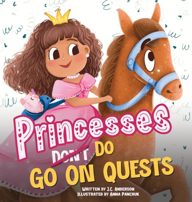 Princesses Dont Go On Quests