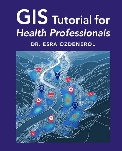 GIS Tutorial for Health Professionals
