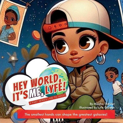 Hey world, it's me, Lyfe!: The smallest hands can shape the greatest galaxies!