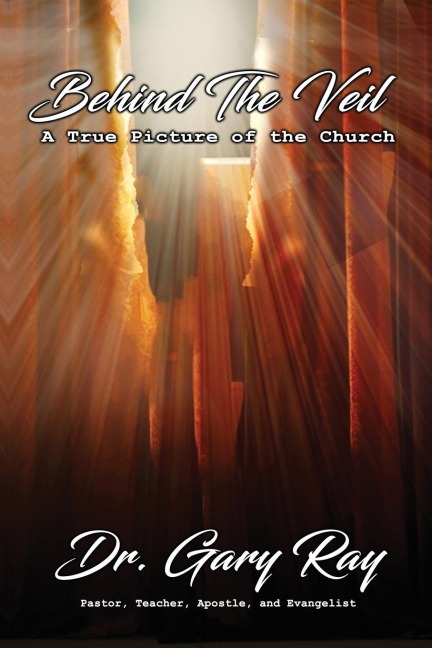 Behind The Veil: A True Picture of the Church