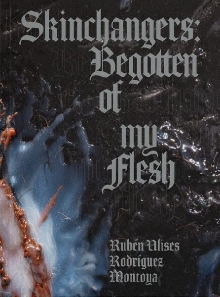 Skinchangers: Begotten of My Flesh