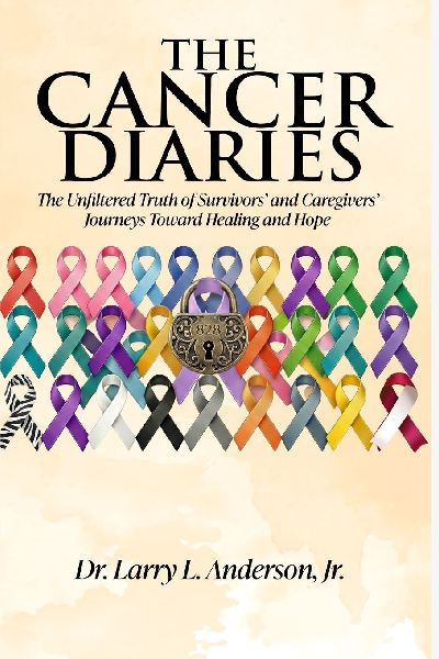 The Cancer Diaries: The Unfiltered Truth of Survivors and Caregivers Journeys Toward Healing and Hope