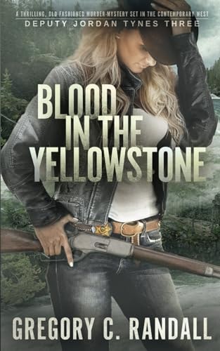Blood in the Yellowstone Deputy Jordan Tynes - Book Three