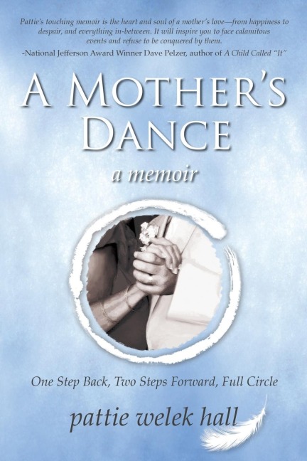 A Mothers Dance: One Step Back, Two Steps Forward, Full Circle