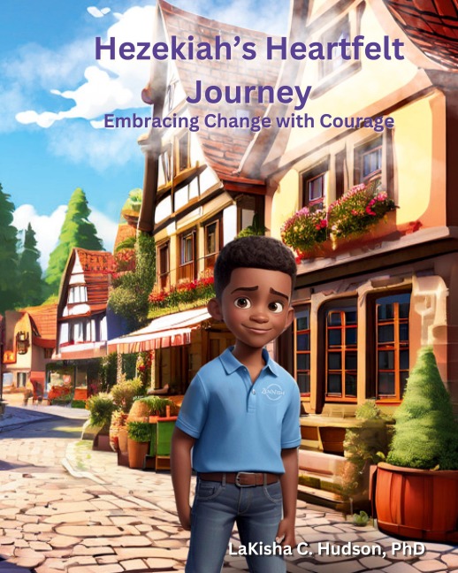 Hezekiahs Heartfelt Journey: Embracing Changes with Courage