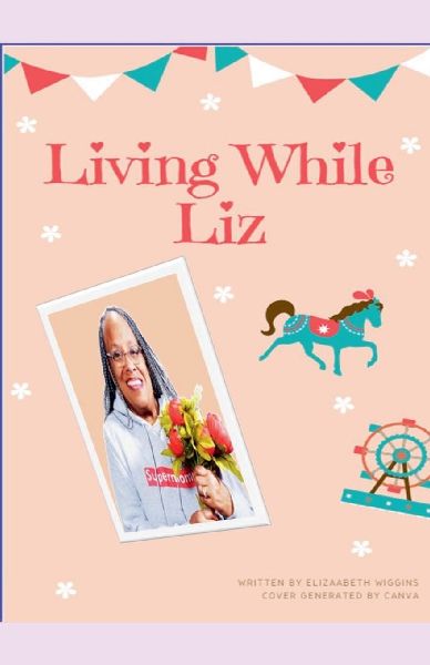 Living While Liz