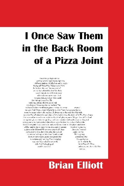 I Once Saw Them in the Back Room of a Pizza Joint