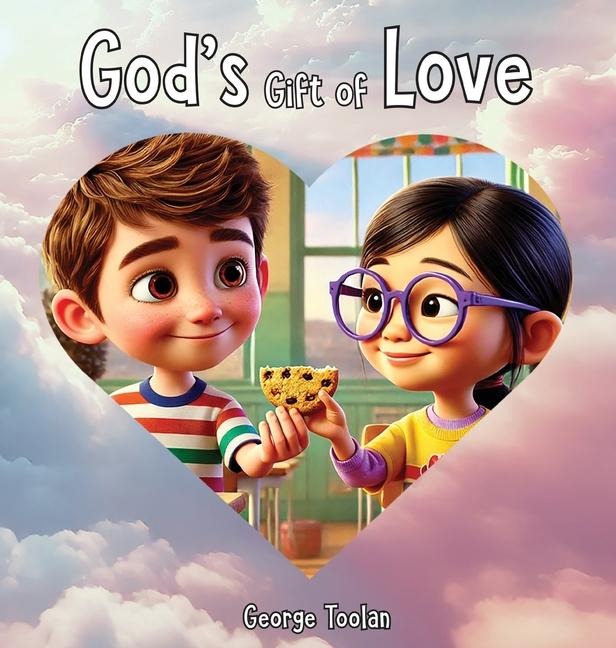 Gods Gift of Love: Liam Learns to Love