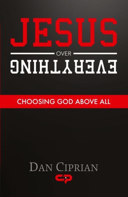 Jesus Over Everything: Choosing God Above All