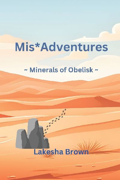 Mis*Adventures ~ Minerals of Obelisk ~