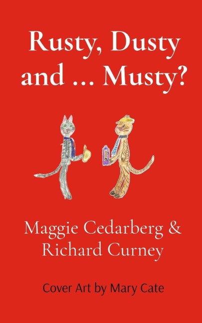 Rusty, Dusty and ... Musty?
