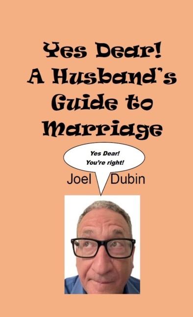 Yes Dear! A Husbands Guide to Marriage