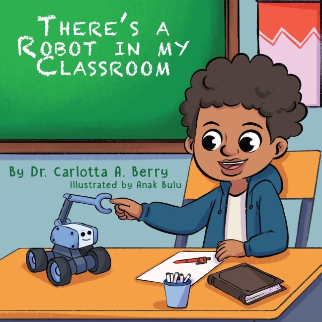 Theres a Robot in my Classroom