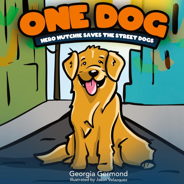 One Dog: Hero Hutchie Saves The Street Dogs