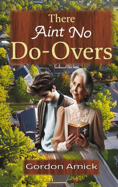 There Ain't No Do-Overs