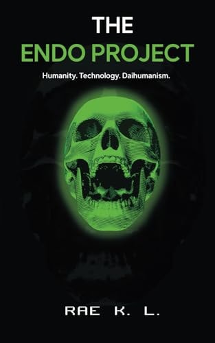 The Endo Project Humanity. Technology. Daihumanism.
