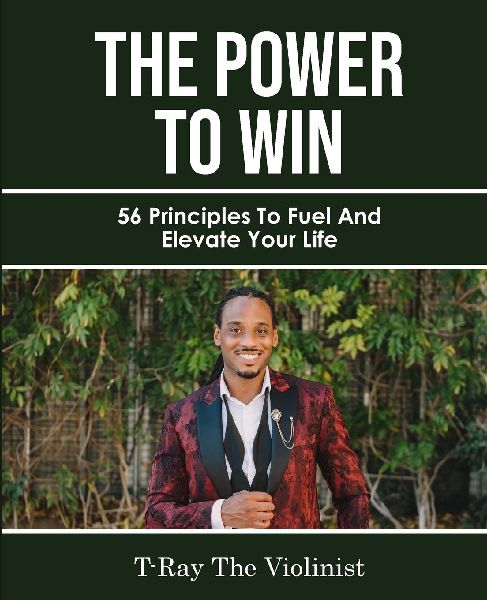 The Power The WIN: 56 Principles to Fuel and Elevate Your Life
