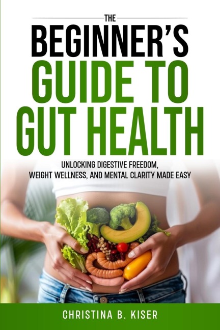 The Beginners Guide To Gut Health