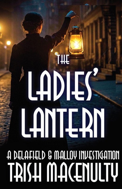 The Ladies' Lantern: A gripping women's historical mystery
