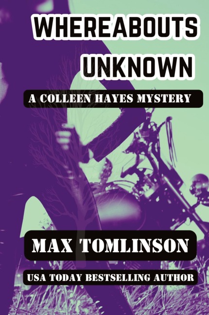 Whereabouts Unknown: A Colleen Hayes Mystery