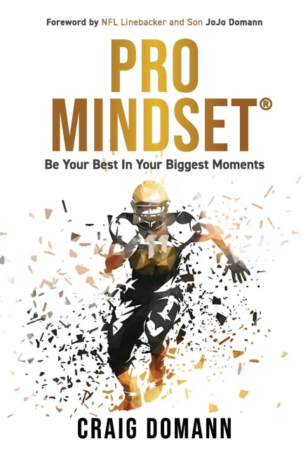 Pro Mindset®: Be Your Best in Your Biggest Moments