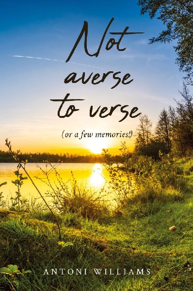 Not Averse to Verse: (or a few memories!)