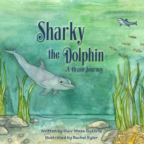 Sharky the Dolphin A Brave Journey