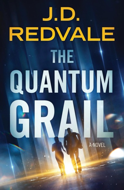 The Quantum Grail: A Novel