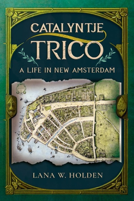 Catalyntje Trico: A Life in New Amsterdam