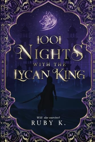 1001 Nights with the Lycan King Will She Survive?