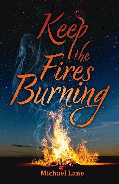 Keep the Fires Burning