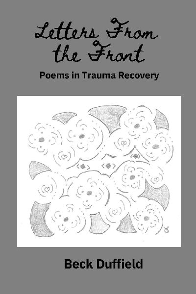 Letters From The Front: Poems In Trauma Recovery