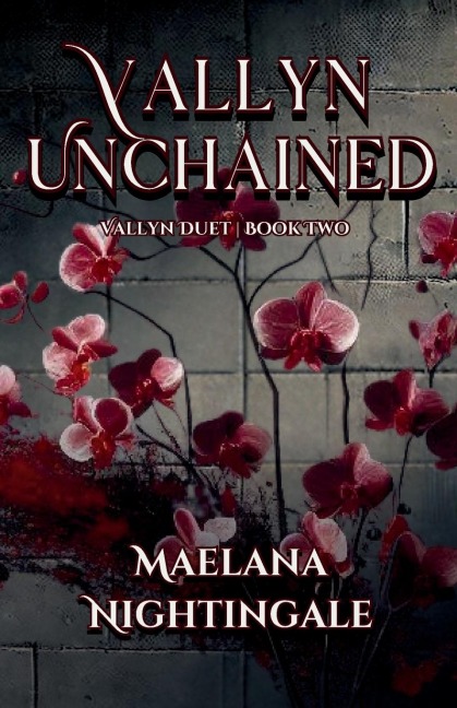 Vallyn Unchained: Vallyn Duet | Book Two