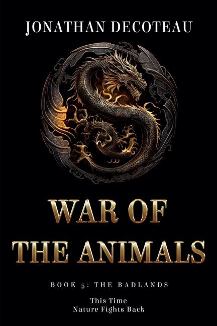 War Of The Animals (Book 5): The Badlands