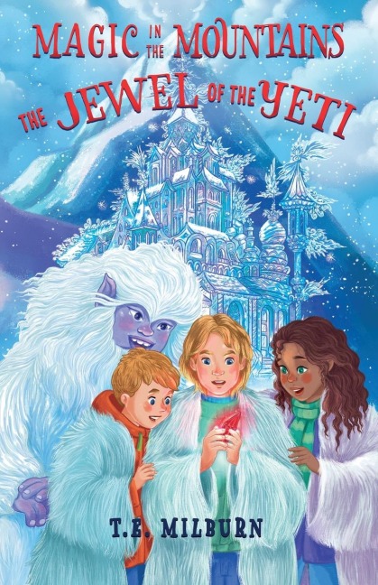 Magic in the Mountains: The Jewel of the Yeti