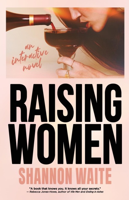 Raising Women: An Interactive Novel