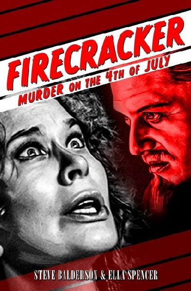 FIRECRACKER: Murder On The Fourth Of July