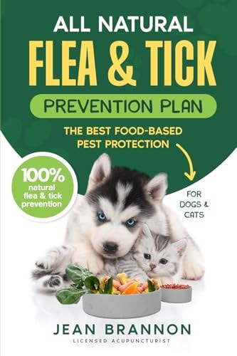 All Natural Flea And Tick Prevention Plan The Best Food-Based Pest Protection