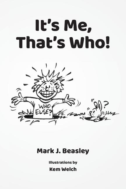 Its Me, Thats Who!