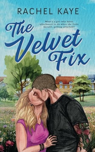 The Velvet Fix A Small Town Brother's Best Friend Romance