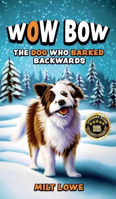 WOW BOW, THE DOG WHO BARKED BACKWARDS