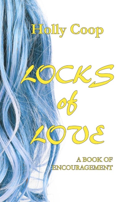 Locks of Love: A Book of Encouragement
