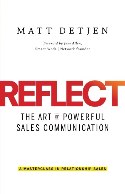REFLECT: The Art of Powerful Sales Communication