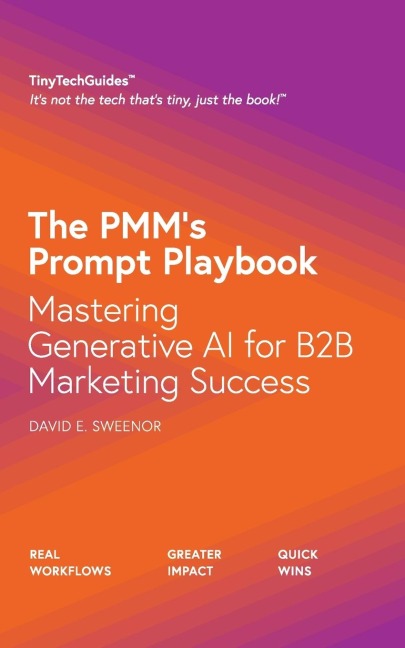 The PMMs Prompt Playbook: Mastering Generative AI for B2B Marketing Success